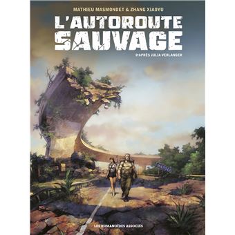 L'Autoroute Sauvage - L'Autoroute sauvage - Intégrale - 1