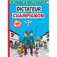 Spirou et Fantasio - Tome 7 - Le dictateur et le champignon