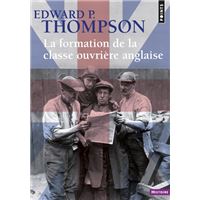 La Formation de la classe ouvrière anglaise