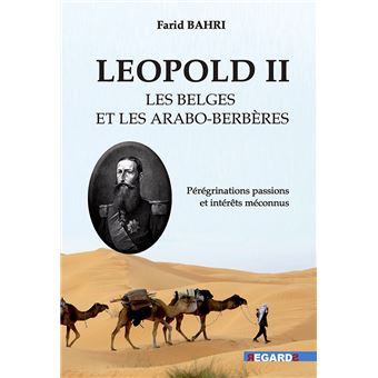 Léopold II, les Belges du roi, et les Arabes