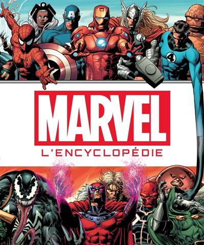 Marvel : la grande encyclopedie