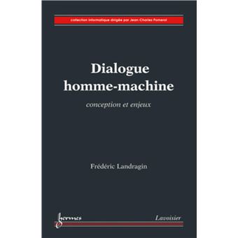 Dialogue homme-machine. Conception et enjeux