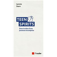 Teen Spirits - Dans la tête d’une jeunesse incomprise
