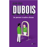 Je pense à autre chose