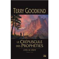 L'Épée de vérité, T14 : Le Crépuscule des Prophéties