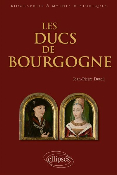 Les ducs de Bourgogne - Jean-Pierre Duteil - broché