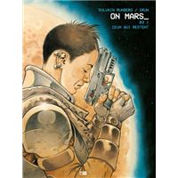 On Mars - Tome 3 - Ceux Qui Restent