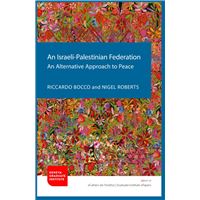 An Israeli-Palestinian Federation: An Alternative Approach to Peace