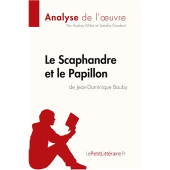 Le Scaphandre et le Papillon de Jean-Dominique Bauby (Analyse de l'oeuvre)