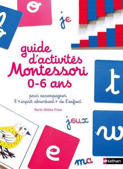 Guide d'activités Montessori 0-6 ans : pour accompagner l'esprit absorbant de l'enfant - Image 2