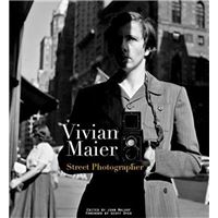 Vivian Maier A Photographer Found /anglais A photographer found