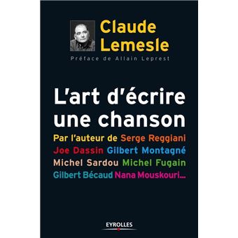 L'art d'écrire une chanson Par l'auteur de Serge Reggiani, Joe