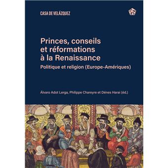 Princes, conseils et réformations à la Renaissance