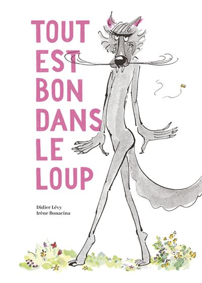 Couverture Tout est bon dans le loup