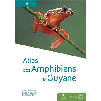 Atlas des Amphibiens de Guyane - 1