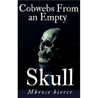 Cobwebs From An Empty Skull - 1