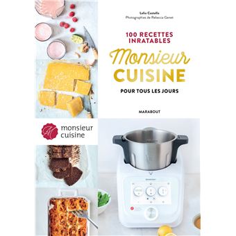 Monsieur Cuisine : 100 recettes inratables pour tous les jours - 1