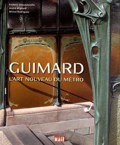 Guimard l'art nouveau du metro -  Collectif - broché
