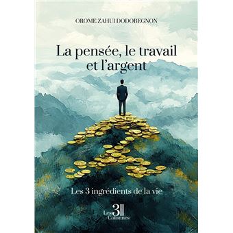 La pensée, le travail et l'argent