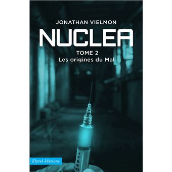 Nuclea - Nuclea, Les origines du mal T2 - 1