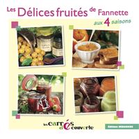 Les Délices de Fannette aux 4 saisons - Recettes Confitures authentique