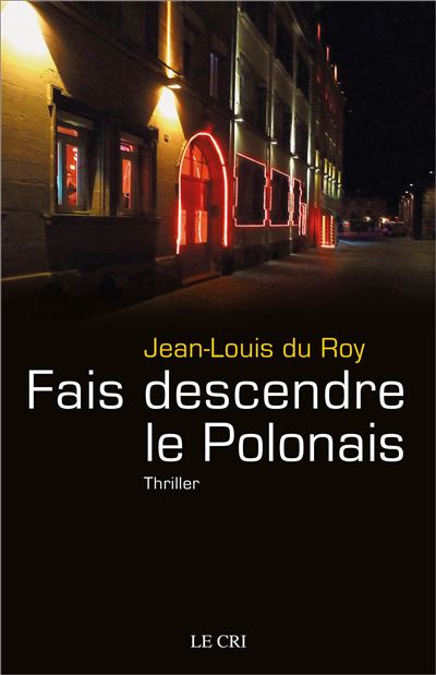 Fais descendre le Polonais Roman - Thriller / Policier - Jea