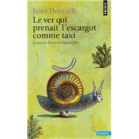Le Ver qui prenait l'escargot comme taxi