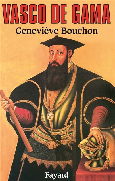 Vasco de Gama - Geneviève Bouchon - Fayard - relié - Livre
