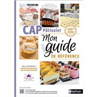CAP Pâtissier Mon guide de référence