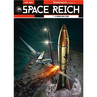 Space Reich : Wunderwaffen Presente Space Reich T05 - Le Cosmos dans le sang