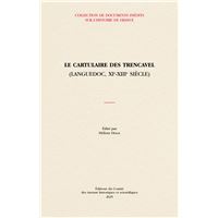 Le cartulaire des Trencavel (Languedoc, XIe-XIIIe siècle)