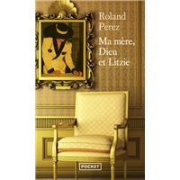 Ma mère, Dieu et Litzie