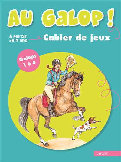 Au galop ! Cahier de jeux galops 1 à 4 - Marine Oussedik - Vigot - broché - Guide