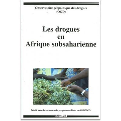 Drogues en Afrique subsaharienne (Les) - - Observatoire géopolitique des drogues - Karthala - Livre