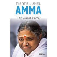 Amma. Il est urgent d'aimer