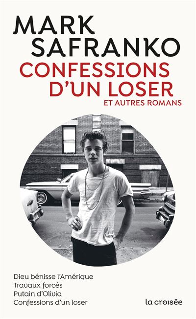 Confessions d'un loser et autres romans - Mark SaFranko (2024)
