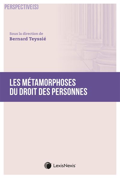 Les métamorphoses du droit des personnes - Bernard Teyssié - broché