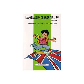 L anglais En Classe De 5e d 2001 Grammaire Exercices l-anglais-en-classe-de-5e-d-2001-grammaire-exercices