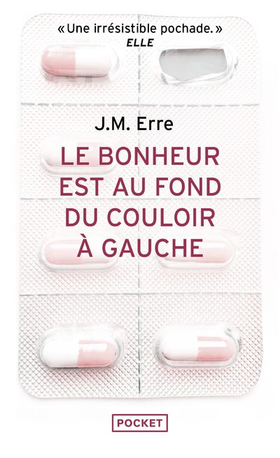 Le bonheur est au fond du couloir à gauche - J.M. Erre - Pocket - broché - Roman