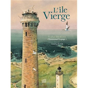 Ile vierge - Un phare dans les yeux d'Emmanuel Lepage - 1