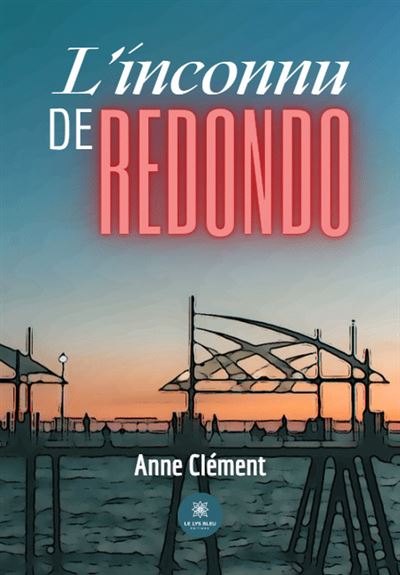 L'inconnu de Redondo - Anne Clément (2024)