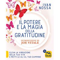Il potere e la magia della gratitudine
