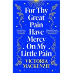For Thy Great Pain Have Mercy On My