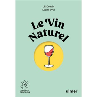 Le vin naturel - Comprendre, choisir, déguster - 1
