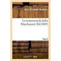 Le testament de John Marchmont. Tome 2
