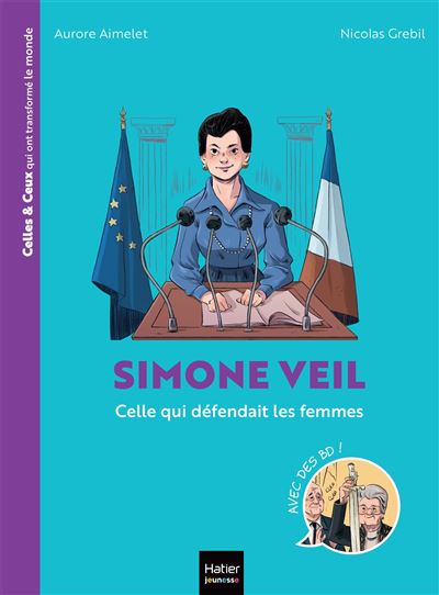 Celles et ceux qui ont transforme le monde - Simone Veil - A