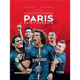 Paris Saint-Germain. Le livre officiel de la saison 2016-2017 avec 1 DVD -  Ludovic Pinton