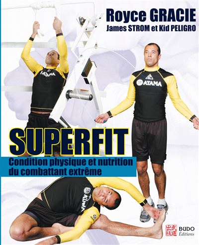 Superfit, condition physique et nutrition - Royce Gracie - broché