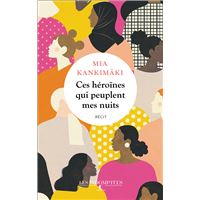 Ces héroïnes qui peuplent mes nuits