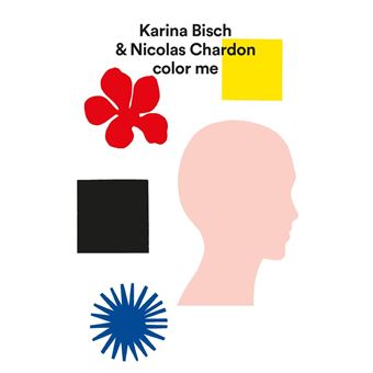 Karina Bisch & Nicolas Chardon - Color Me - 1
